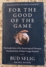 For the Good of the Game - Signed By Bud Selig -  HC - First Edition First Print