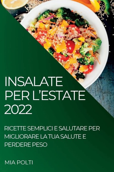 MIA Polti | Insalate PER L'estate 2022 | Taschenbuch | Italienisch (2022)-image