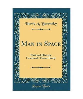 Man in Space: National Historic Landmark Theme Study [Classic Reprint]: National