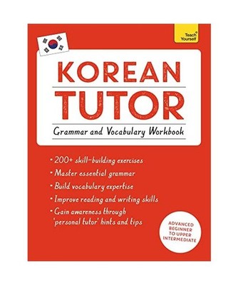 Korean Tutor: Grammar and Vocabulary Workbook [Learn Korean with Teach Yourself]