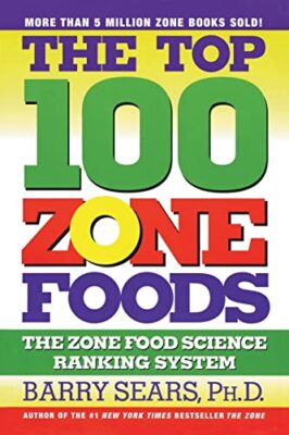 Sears - Top 100 Zone Foods  The Zone Food Science Ranking System - New - X555z