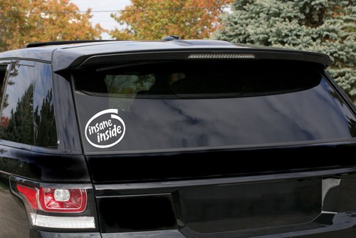Insane Inside White. Bumper Decal Intel inside Funny vinyl decal JDM - Picture 2 of 3