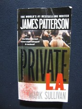Private L.A. [Mass Market Paperback] Patterson, James and Sullivan, Mark