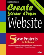 Create Your Own Website: Using What You Already Know, Mitchell, Scott, Used; Ver