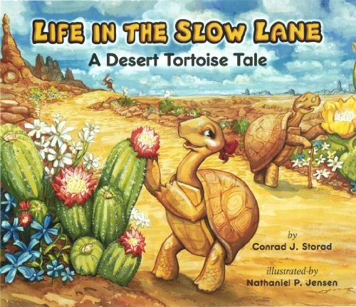 LIFE IN THE SLOW LANE; A DESERT TORTOISE TALE By Conrad J. Storad Mint Condition