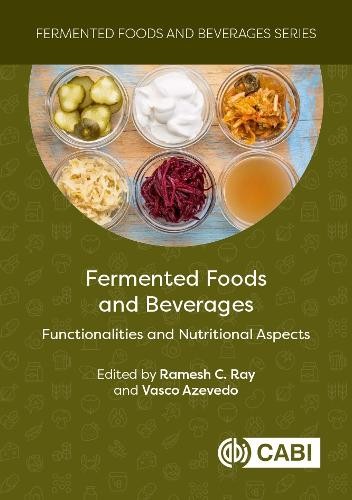 Fermented Foods and Beverages by Ramesh C Ray, Vasco Azevedo,... - 9781836991809