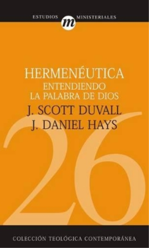 J Scott Duvall J Daniel Hays Hermen�utica (Tascabile)
