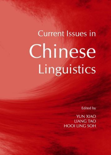 Current Issues in Chinese by Liang Tao, Yun Xiao and Ling Hooi Soh ...