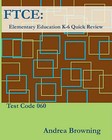 Ftce: Elementary Education K-6 Quick Review Test Code: 060 by Andrea Browning (Paperback / softback, 2011)