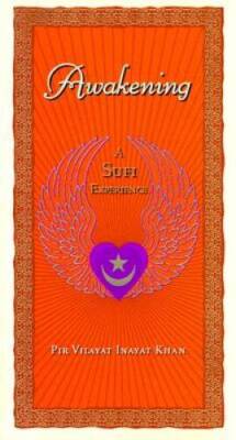 Awakening: A Sufi Experience - Hardcover By Khan, Pir Vilayat Inayat - GOOD