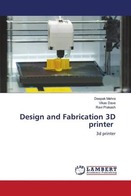 Deepak Mehra (u. a.) | Design and Fabrication 3D printer | Taschenbuch (2023)