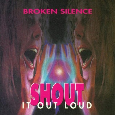 Broken Silence (8) Shout It Out Loud - CD