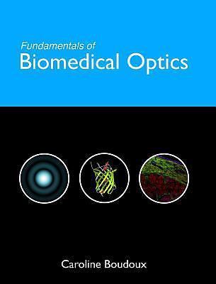 Fundamentals of Biomedical Optics, Boudoux, Caroline, 9781366446190
