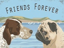 Friends Forever Dogs Dog Pet Animal Metal Sign