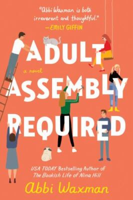 Adult Assembly Required - 059319876X, Abbi Waxman, paperback
