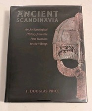 Ancient Scandinavia: An Archaeological Histor...