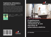 J. O Adedipe | Progettazione, Fabbricazione E Valutazione Di Una Macchina Di...