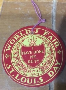 Original 1904  St. Louis World Fair  I Have Done My Duty Hang Tag  GF