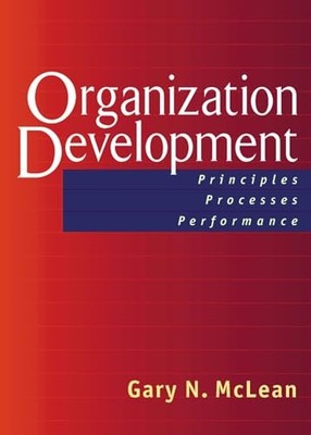 Organization Development: Principles..., Gary N. McLean