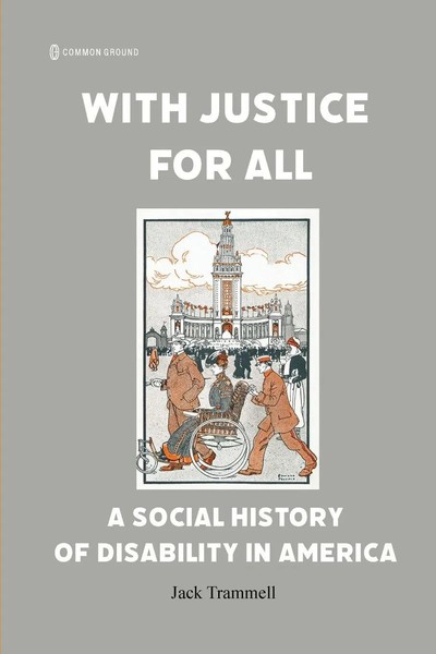 With Justice For All A Social History Of Disability In America Jack Trammell-image