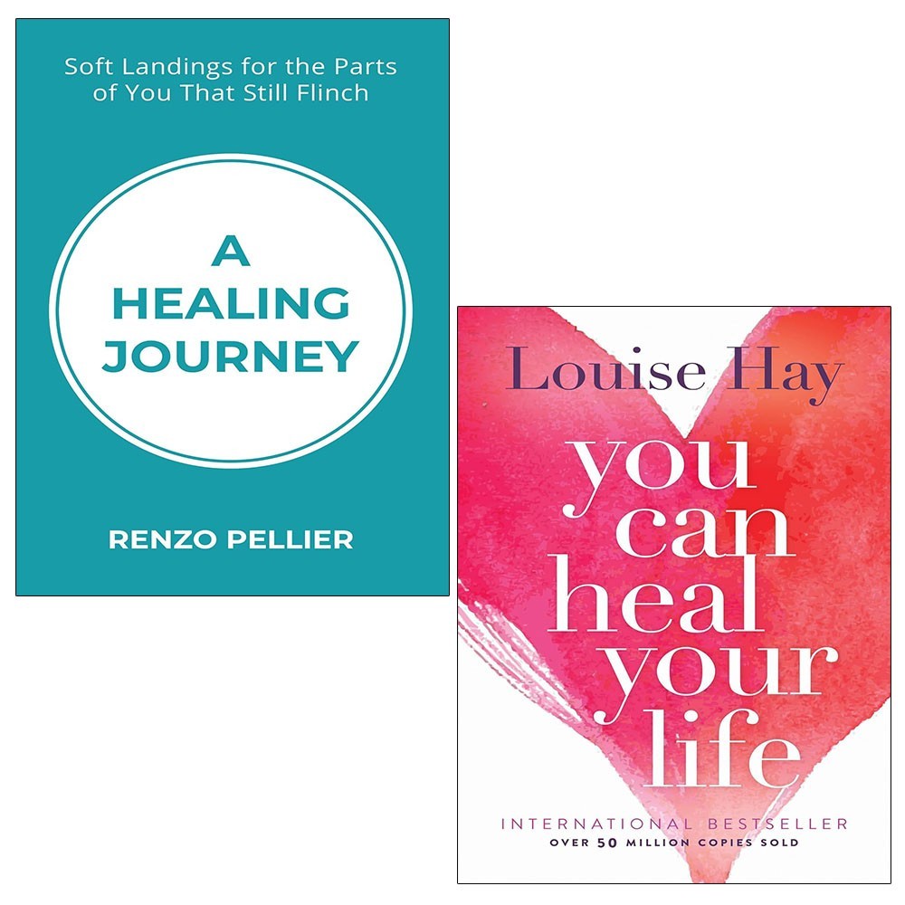 A Healing Journey Renzo Pellier,You Can Heal Your Life Louise L. Hay 2 Books Set