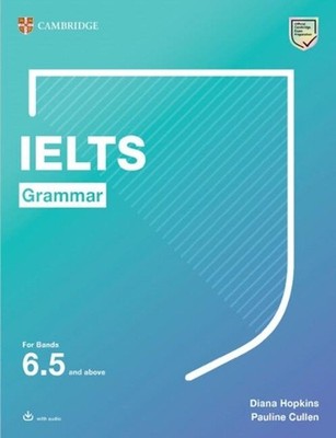 IELTS Grammar For Bands 6.5 and above with answers and downloadable audio by Dia