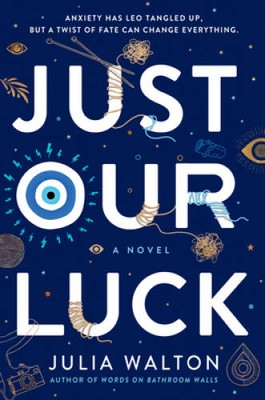 Just Our Luck - Hardcover By Walton, Julia - VERY GOOD