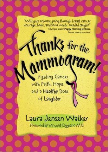 Thanks for the Mammogram!: Fighti- 9780800717780, Laura Jensen Walker, hardcover - Picture 1 of 1