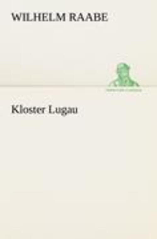 Thumbnail - Kloster Lugau | Wilhelm Raabe | Deutsch | Taschenbuch | Paperback |