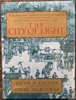 The City of Light, by Jacob d Ancona, tr. and ed. by David Selbourne (HB/DJ)
