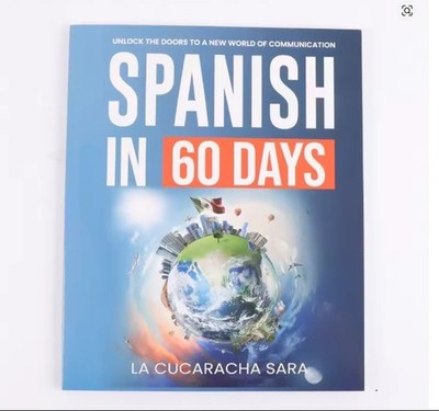 Spanish in 60 Days Language Learning Workbook Intensive 2-Month Plan