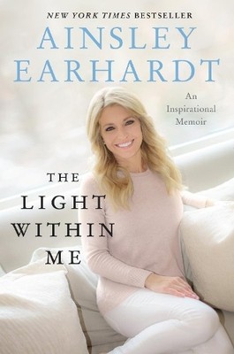 The Light Within Me, Ainsley Earhardt