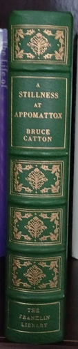 Bruce Catton A Stillness At Appomattox Signed  Franklin Limited Edition