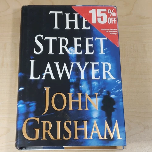 The Street Lawyer : A Novel by John Grisham (1998, Hardcover Book)