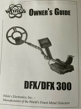 WHITES DFX DFX 300 METAL DETECTOR MANUAL INSTRUCTIONS NEXT DAY SHIPPING