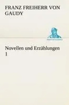 Novellen und Erzählungen 1 Franz Freiherr Von Gaudy Taschenbuch 200 S. Deutsch
