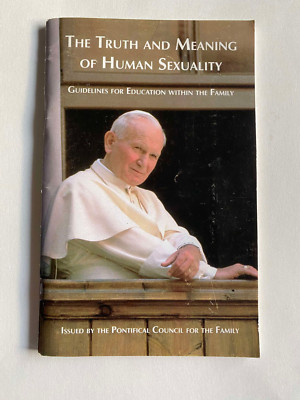 The Truth and Meaning of Human Sexuality Guidelines for Education Within pb GOOD