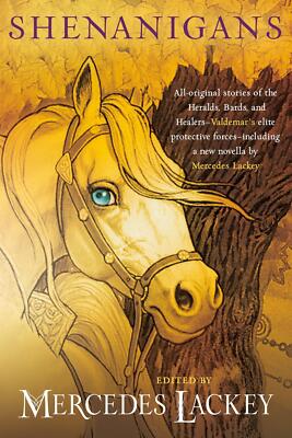 Shenanigans: All-new Tales of Valdemar (Valdemar Anthologies)
