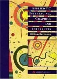 Applied PC Interfacing, Graphics, and Interrupts Buch Addison Wesley
