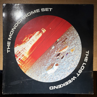 THE MONOCHROME SET * THE LOST WEEKEND * VINYL LP (1985) BY N5 PLAYS GREAT