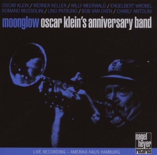 Oscar Anniversary Band Kleins - Moonglow: Oscar Klein's Anniversary CD #G2030956 - Picture 1 of 1