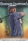 2021 Upper Deck Goodwin Champions - Bryson DeChambeau #5