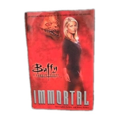 Immortal Buffy the Vampire Slayer Hardcover Book By Golden Christopher 1st Print