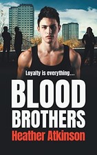 Blood Brothers: A gritty, unforgett..., Heather Atkinso