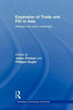 Expansion of Trade and FDI in Asia : Strategic and policy challenges, Paperba...