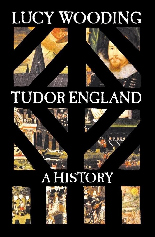 Tudor England A History by Lucy Wooding 9780300162721 NEW