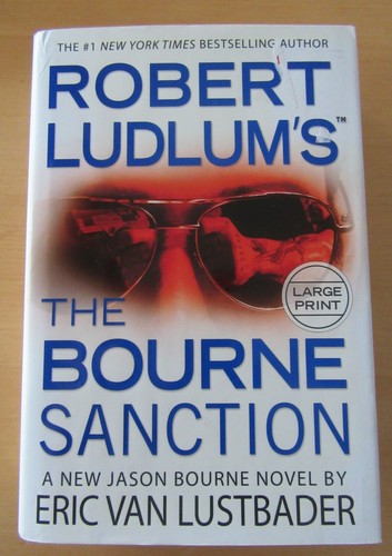 THE BOURNE SANCTION Robert Ludlum/E.VanLustbader (HC 2008) LARGE PRINT