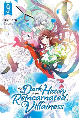 The Dark History of the Reincarnated Villainess, Vol. 9 (Volume 9) (The Dark...