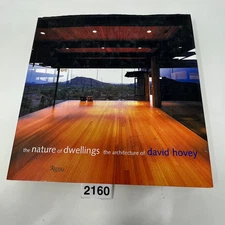 The Nature of Dwellings: The Architecture of David Hovey 2004 HC