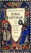 King Arthur and His Knights of the Round Table (Puffin Books) by Green, Roge...